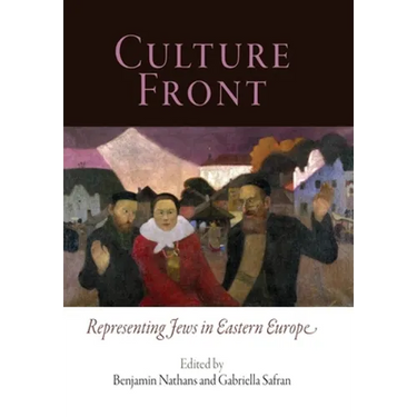 Culture Front: Representing Jews in Eastern Europe