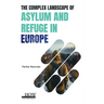 The Complex Landscape of Asylum and Refuge in Europe
