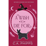 A Wish To Die For