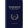 The Western Reserve and the Fugitive Slave Law: A Prelude to the Civil War