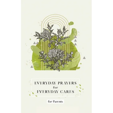 Everyday Prayers for Everyday Cares for Parents