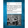 The Holy Alliance the European Background of the Monroe Doctrine