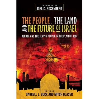 The People, the Land, and the Future of Israel: Israel and the Jewish People in the Plan of God