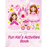 Fun kid's Activities Book: valentines day books for kids - Activity book for kids that contains easy to advanced level fun Sudoku book for kids a