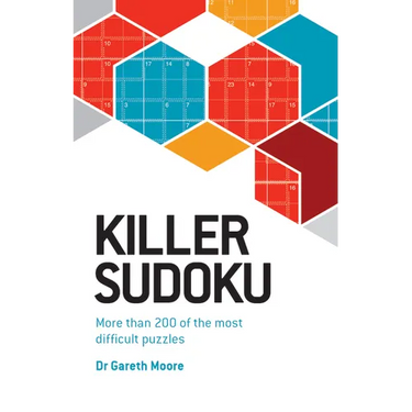 Killer Sudoku: More Than 200 of the Most Difficult Puzzles