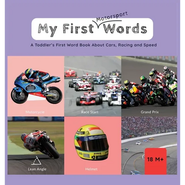 My First Words - Motorsport: A Toddler's First Word Book About Cars, Racing and Speed