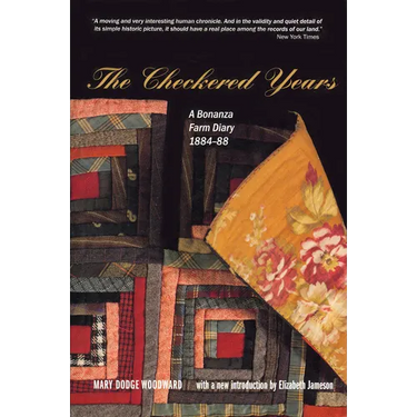 The Checkered Years: A Bonanza Farm Diary, 1884-88