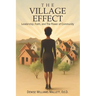 The Village Effect: Leadership, Faith, and The Power of Community