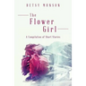 The Flower Girl: A Compilation of Short Stories