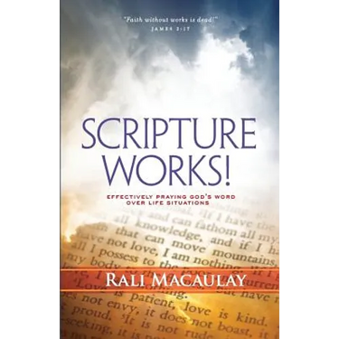 Scripture Works!: Effectively Praying God's Word Over Life Situations
