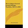 Brevet Major-General Joseph Eldridge Hamblin, 1861-65 (1902)