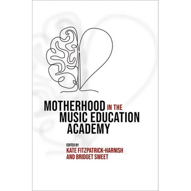 Motherhood in the Music Education Academy