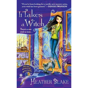 It Takes a Witch: A Wishcraft Mystery