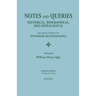 Notes and Queries: Historical, Biographical, and Genealogical, Relating Chiefly to Interior Pennsylvania. Fourth Series, in Two Volumes.