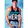 Hometown Hero: A MM Small Town Hockey Romance