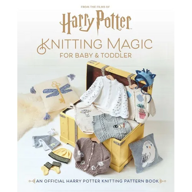 Harry Potter: Knitting Magic for Baby and Toddler: An Official Harry Potter Knitting Pattern Book