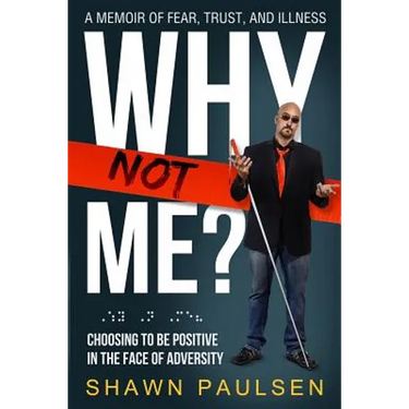 Why Not Me?: Choosing To Be Positive In The Face Of Adversity