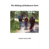 The Making of Budworm Farm