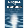A Spiral of Echoes