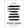 Offensive Language: Taboo, Offence and Social Control