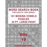 Word Search Book For Adults: Pro Series, 101 Missing Vowels Puzzles, 20 Pt. Large Print, Vol. 10