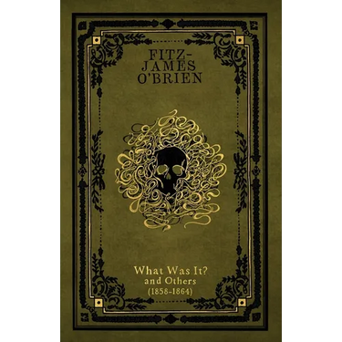 What Was It?: and Others (1858-1864)