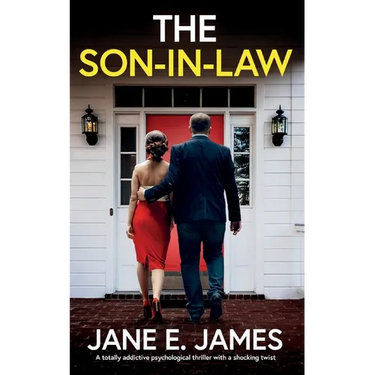 The Son-in-Law: A totally addictive psychological thriller with a shocking twist