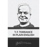 T. F. Torrance in Plain English