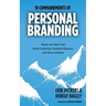 10 Commandments of Personal Branding: Master the Rules that Build Credibility, Command Respect, and Grow Influence