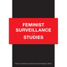 Feminist Surveillance Studies