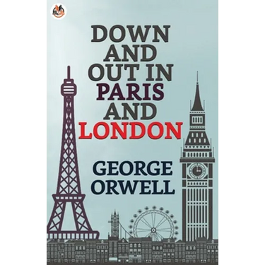 Down and Out in Paris and London