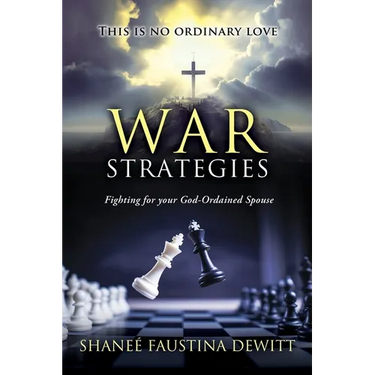 War Strategies: Fighting for your God-Ordained Spouse