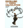 Excelling at Chess Calculation