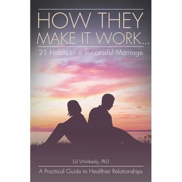 How They Make It Work... 21 Habits of a Successful Marriage: A Practical Guide to Healthier Relationships