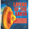 Layers of the Earth A Study of Earth's Structure Introduction to Geology Interactive Science Grade 8 Children's Earth Sciences Books