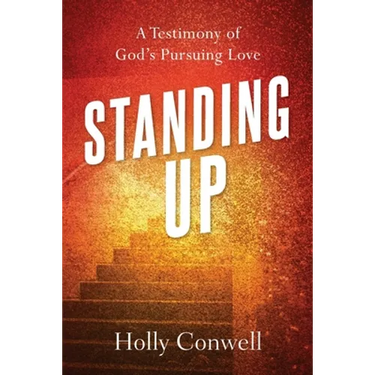 Standing Up: A Testimony of God's Pursuing Love