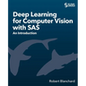 Deep Learning for Computer Vision with SAS: An Introduction