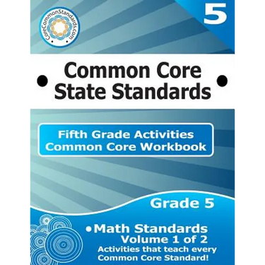 Fifth Grade Common Core Workbook: Math Activities: Volume 1 of 2