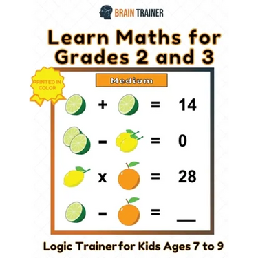 Learn Maths For Grade 2 and 3 - Logic Trainer For Kids Ages 7 to 9