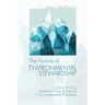The Nature of Environmental Stewardship: Understanding Creation Care Solutions to Environmental Problems