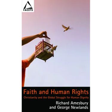 Faith and Human Rights: Christianity and the Global Struggle for Human Dignity