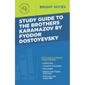 Study Guide to The Brothers Karamazov by Fyodor Dostoyevsky