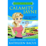Calamity Jayne: Calamity Jayne Mysteries book #1