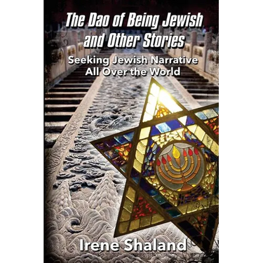 The Dao of Being Jewish and Other Stories: Seeking Jewish Narrative All Over the World