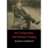 No Compromise, No Political Trading