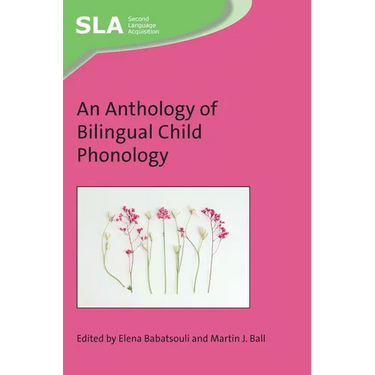 An Anthology of Bilingual Child Phonology