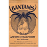 Bantams and How to Keep Them (Poultry Series - Chickens)
