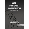 Some Politically Incorrect Ideas