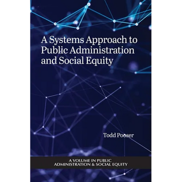 A Systems Approach to Public Administration and Social Equity