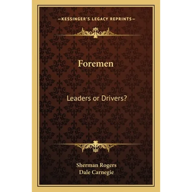 Foremen: Leaders or Drivers?